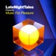 Late Night Tales Music For Pleasure