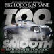 Too Smooth feat Big Oso Loc Single