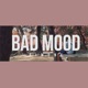 Bad Mood Single
