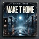Make It Home Single
