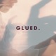 GLUED Single