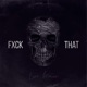 Fxck That Single