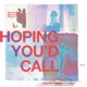 Hoping You d Call Single
