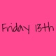 Friday 13th Single