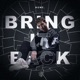 Bring It Back Single