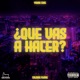 Qué vas a hacer Single