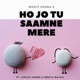 HO JO TU SAAMNE MERE feat Junaid Ahmed Shreya Bajpai Single