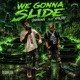 We Gonna Slide Unknown feat Yfnjay Makayla RIot Diss Single