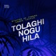 TOLAGHI NOGU HILA feat Pihenu Andre Cottsii Chuki Juice Single