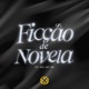 Ficção de Novela Single