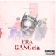 Fra Gangcia feat JCV Single