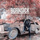 BORNSICK Single