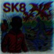 SK8 feat WHYHATE6 Single