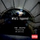 What s Happened feat Hr Sticko Single