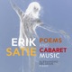 Satie Poems Cabaret Music