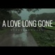 A Love Long Gone Single