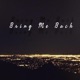 Bring Me Back feat K O B Single