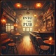 Into the Pub Single