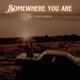Somewhere You Are Single