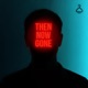 Then Now Gone feat One of Vas Single