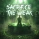 Sacrifice the Weak Single