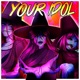 Your Idol feat Jelzyart Single