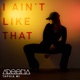 I Ain t Like That Single
