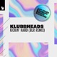 Kickin Hard Blr Remix Single