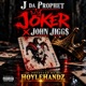 Joker feat J Da Prophet John Jigg Single