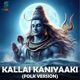 Kallai Kaniyaaki Folk Version Single