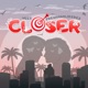 closer feat FreshManLikeBez Single