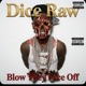 Blow Your Face Off Single