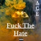 F k the Hate Single
