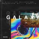 Galaxy feat Willistic Coldzy Kewtiie Single