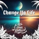 Change ya life Single