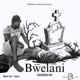 Bwelani Single