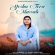 Yeshu Tera Massah Single