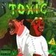 TOXIC