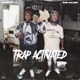 Trap Activated feat Rob Major Single