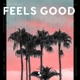 Feels Good Single