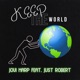 Keep the World feat Just Robert Single