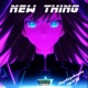 New Thing feat Ty2Fly Single