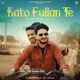 Kato Fullan Te Single