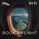 Book A Flight feat Gee EL Single