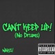 Can t Keep Up No Drums Single