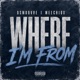 Where I m From feat Meechi8x Single