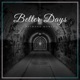 Better Days Single feat Tamira Roza Single