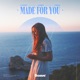 Made For You Single