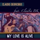 My love is alive feat Claudia BK Single