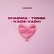 CHADIMA TONGO KACHI KACHI Single